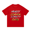 Money Is Common Loyalty Is Rare T-Shirt
